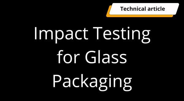 Impact testing for glass packaging